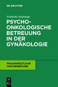 Cover: Psychoonkologische Betreuung in der Gyn&auml;kologie - De Gruyter