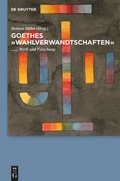 Cover: Goethes "Wahlverwandtschaften" - De Gruyter