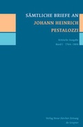 Cover: S&auml;mtliche Briefe an Johann Heinrich Pestalozzi / 1764-1804 - De Gruyter