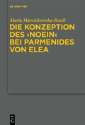 Cover: Die Konzeption des "noein" bei Parmenides von Elea - De Gruyter