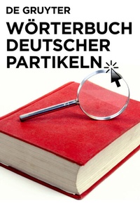 Abbildung von: Wörterbuch deutscher Partikeln - De Gruyter