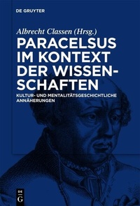 Abbildung von: Paracelsus im Kontext der Wissenschaften seiner Zeit - De Gruyter