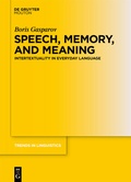 Cover: Speech, Memory, and Meaning - De Gruyter Mouton