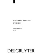 Cover: Stephanus von Byzanz: Stephani Byzantii Ethnica / Kappa - Omikron - De Gruyter