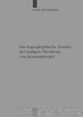 Cover: Das hagiographische Dossier der heiligen Theodosia von Konstantinopel - De Gruyter