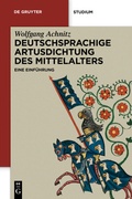 Cover: Deutschsprachige Artusdichtung des Mittelalters - De Gruyter