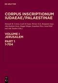 Cover: Corpus Inscriptionum Iudaeae/Palaestinae / Jerusalem, Part 1: 1-704 - De Gruyter