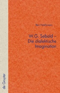 Cover: W.G. Sebald - Die dialektische Imagination - De Gruyter