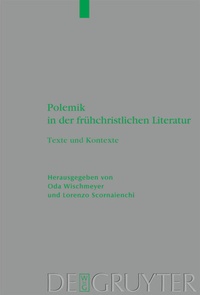 Abbildung von: Polemik in der frühchristlichen Literatur - De Gruyter