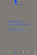 Cover: War and Ethics in the Ancient Near East - De Gruyter