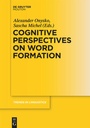 Cover: Cognitive Perspectives on Word Formation - De Gruyter Mouton
