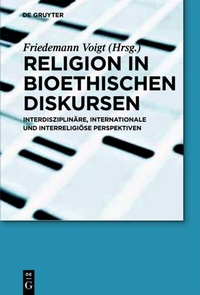 Abbildung von: Religion in bioethischen Diskursen - De Gruyter