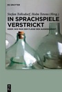 Bild: In Sprachspiele verstrickt - oder: Wie man der Fliege den Ausweg zeigt - De Gruyter