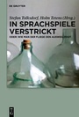 Bild: In Sprachspiele verstrickt - oder: Wie man der Fliege den Ausweg zeigt - De Gruyter