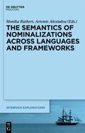 Cover: The Semantics of Nominalizations across Languages and Frameworks - De Gruyter Mouton