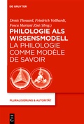 Cover: Philologie als Wissensmodell / La philologie comme mod&egrave;le de savoir - De Gruyter