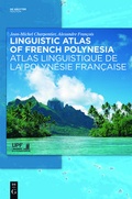 Cover: Linguistic Atlas of French Polynesia / Atlas linguistique de la Polyn&eacute;sie fran&ccedil;aise - De Gruyter Mouton