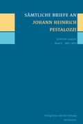 Cover: S&auml;mtliche Briefe an Johann Heinrich Pestalozzi / 1805-1809 - De Gruyter