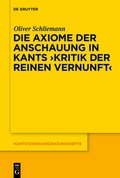 Cover: Die Axiome der Anschauung in Kants "Kritik der reinen Vernunft" - De Gruyter