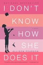 Cover: I Don't Know How She Does It - Anchor Books