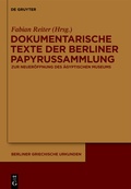 Cover: Dokumentarische Texte der Berliner Papyrussammlung aus ptolem&auml;ischer und r&ouml;mischer Zeit - De Gruyter