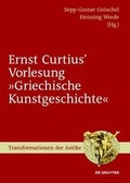 Cover: Ernst Curtius' Vorlesung "Griechische Kunstgeschichte" - De Gruyter