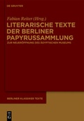 Cover: Literarische Texte der Berliner Papyrussammlung - De Gruyter