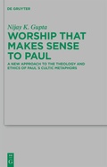 Abbildung von: Worship that Makes Sense to Paul - De Gruyter
