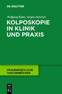 Bild: Kolposkopie in Klinik und Praxis - De Gruyter