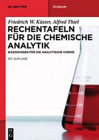 Bild vergrößern Bild: Rechentafeln für die Chemische Analytik - De Gruyter
