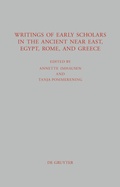 Cover: Writings of Early Scholars in the Ancient Near East, Egypt, Rome, and Greece - De Gruyter
