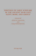 Cover: Writings of Early Scholars in the Ancient Near East, Egypt, Rome, and Greece - De Gruyter
