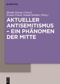 Cover: Aktueller Antisemitismus - ein Ph&auml;nomen der Mitte - De Gruyter