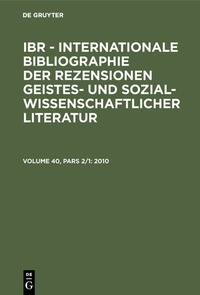 Abbildung von: IBR - Internationale Bibliographie der Rezensionen geistes- und sozialwissenschaftlicher... / 2010 - De Gruyter