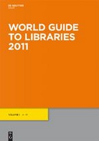 Enlarge image Cover: World Guide to Libraries 2011 - De Gruyter Saur