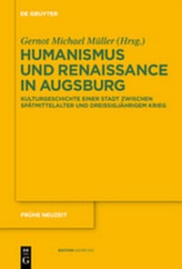 Enlarge image Cover: Humanismus und Renaissance in Augsburg - De Gruyter