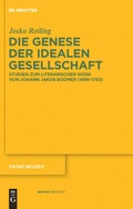 Cover: Die Genese der idealen Gesellschaft - De Gruyter