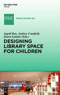 Enlarge image Cover: Designing Library Space for Children - De Gruyter Saur