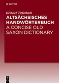 Cover: Alts&auml;chsisches Handw&ouml;rterbuch / A Concise Old Saxon Dictionary - De Gruyter
