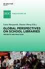 Bild: Global Perspectives on School Libraries - De Gruyter Saur