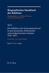 Bild vergrößern Bild: Biographisches Handbuch der Rabbiner / Die Rabbiner der Emanzipationszeit in den deutschen, böhmischen und großpolnischen Ländern 1781-1871 - De Gruyter