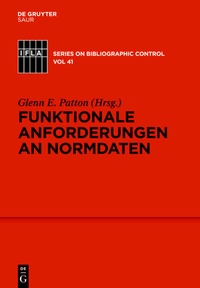Abbildung von: Funktionale Anforderungen an Normdaten - De Gruyter Saur