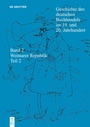 Bild: Geschichte des deutschen Buchhandels im 19. und 20. Jahrhundert. Band 2: Die Weimarer Republik 1918 - 1933. Teil 2 - De Gruyter
