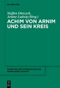 Cover: Achim von Arnim und sein Kreis - De Gruyter