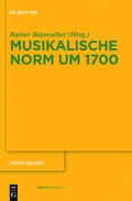 Cover: Musikalische Norm um 1700 - De Gruyter