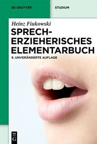 Abbildung von: Sprecherzieherisches Elementarbuch - De Gruyter Mouton