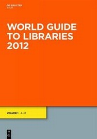 Enlarge image Cover: World Guide to Libraries 2012 - De Gruyter Saur