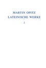 Cover: Martin Opitz: Lateinische Werke / 1624-1631 - De Gruyter