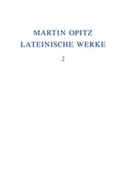 Cover: Martin Opitz: Lateinische Werke / 1624-1631 - De Gruyter