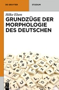 Cover: Grundz&uuml;ge der Morphologie des Deutschen - De Gruyter